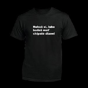 Myšlienky Politikov tričko Nehoň si Čierna XL
